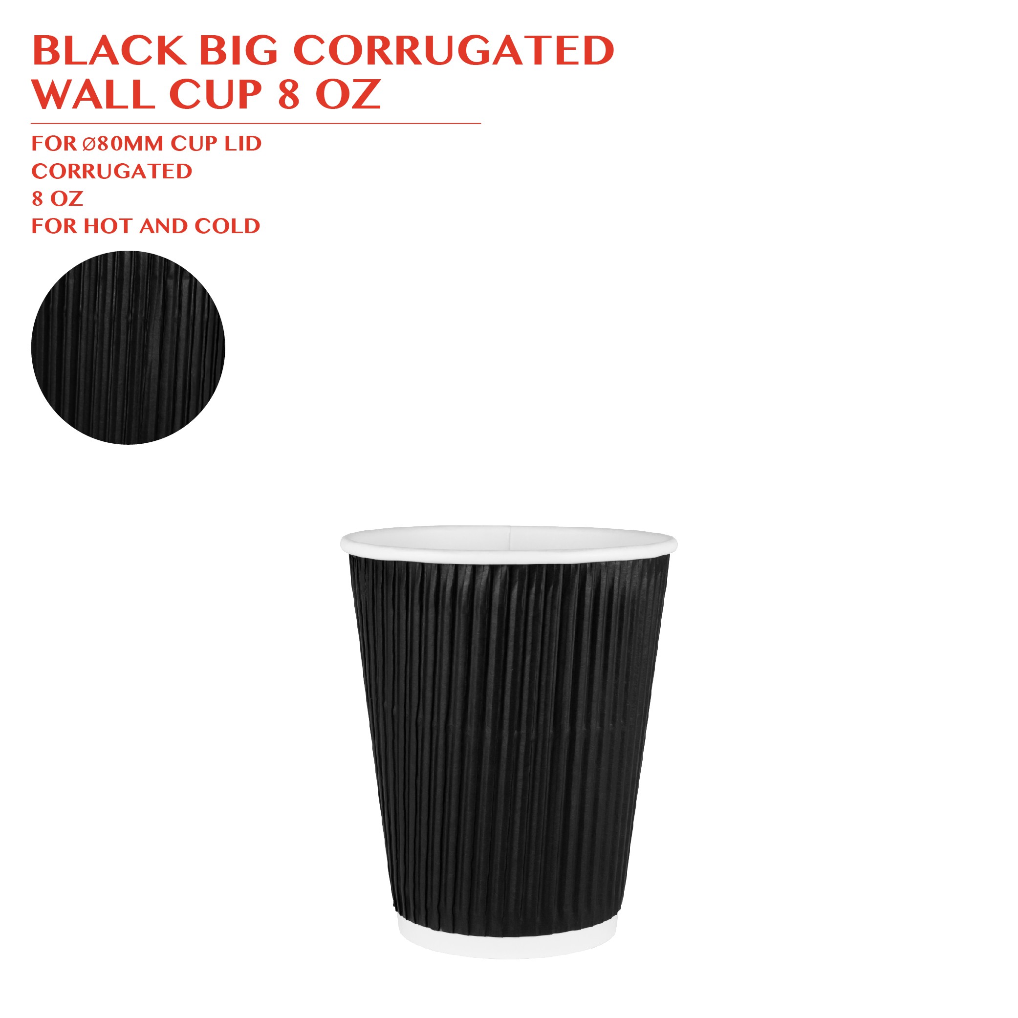 BLACK BIG CORRUGATED  WALL CUP 8 OZ 500PCS/CTN